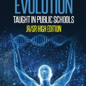 Debunking Human Evolution: Jr/Sr High Edition