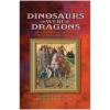 Dinosaurs Were Dragons: 101 of the Most Convincing Accounts Proving Dinosaurs Lived Recently (eBook)